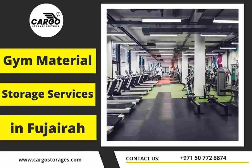 Gym Material Storage Services in Fujairah