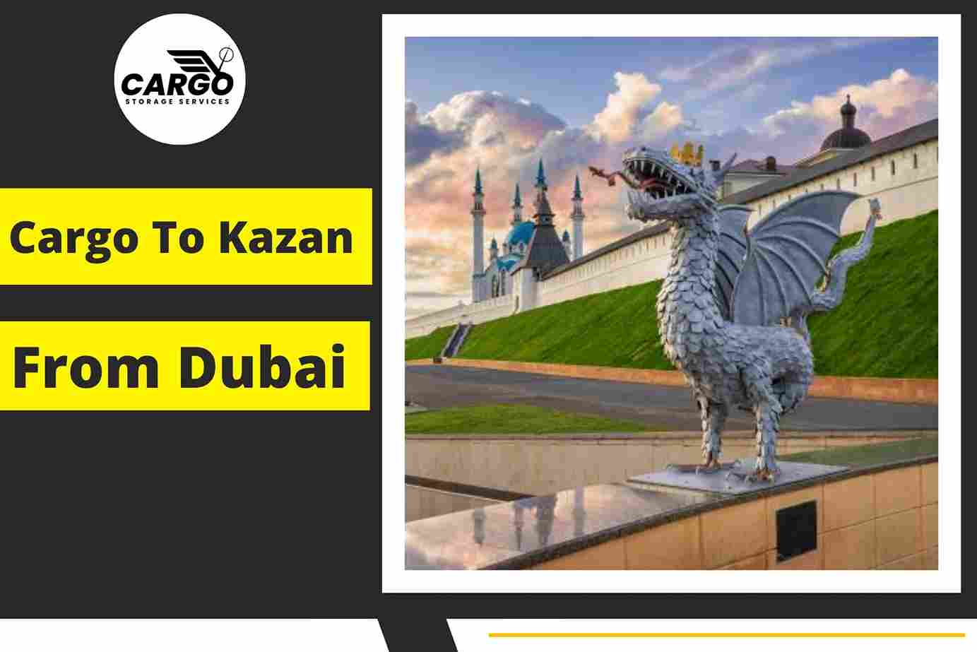 Cargo To Kazan From Dubai