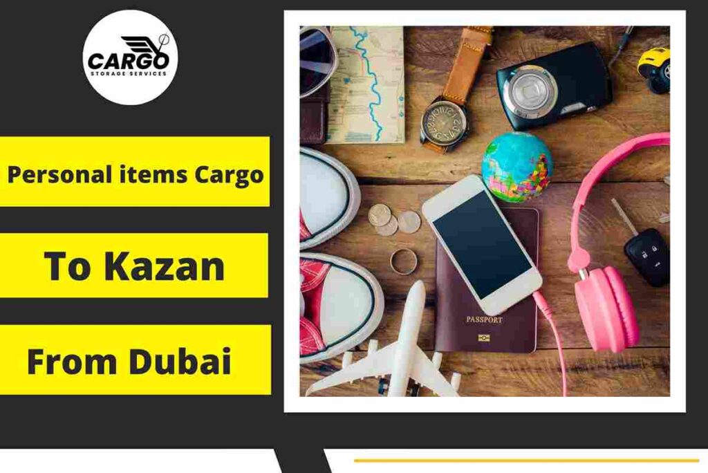 Personal items Cargo to Kazan From Dubai