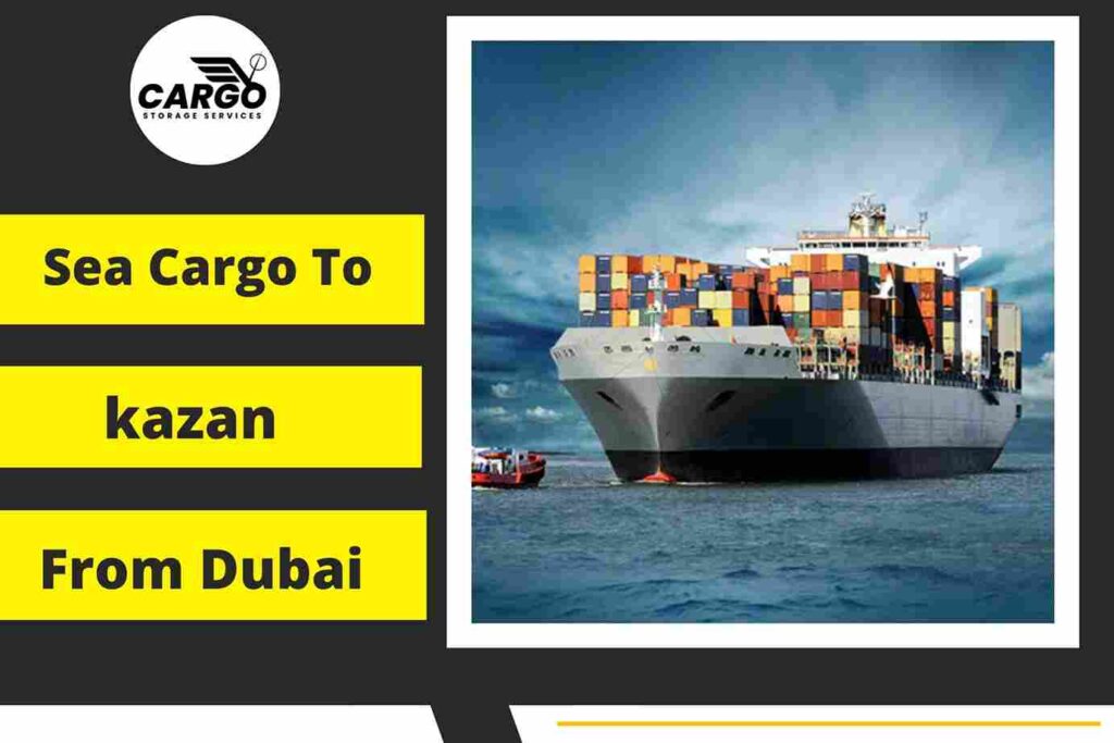 Sea Cargo to Kazan From Dubai