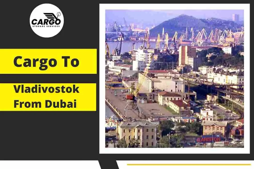 Cargo To Vladivostok From Dubai