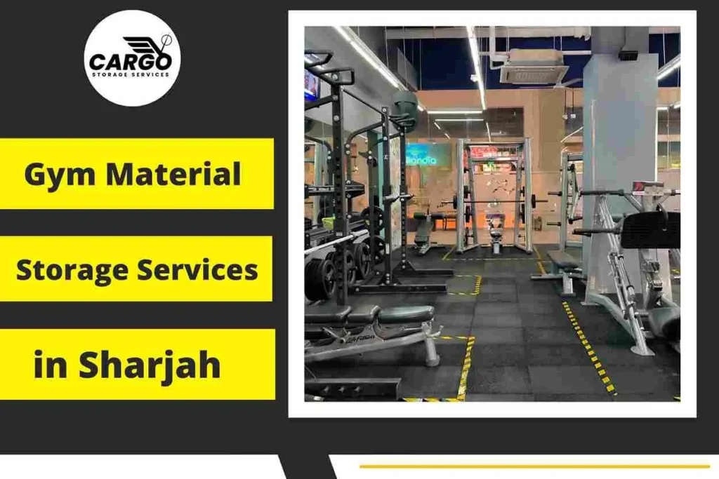 Gym Material Storage Services in Sharjah