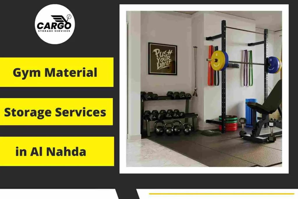 Gym Material Storage Services in Al Nahda