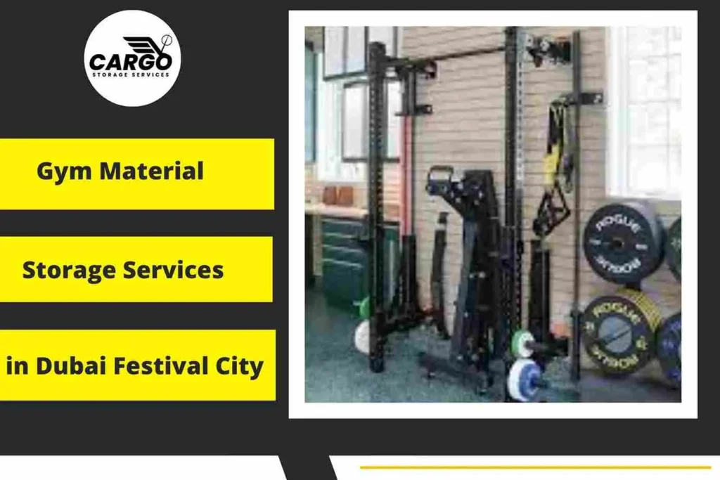 Gym Material Storage Services in Dubai Festival City