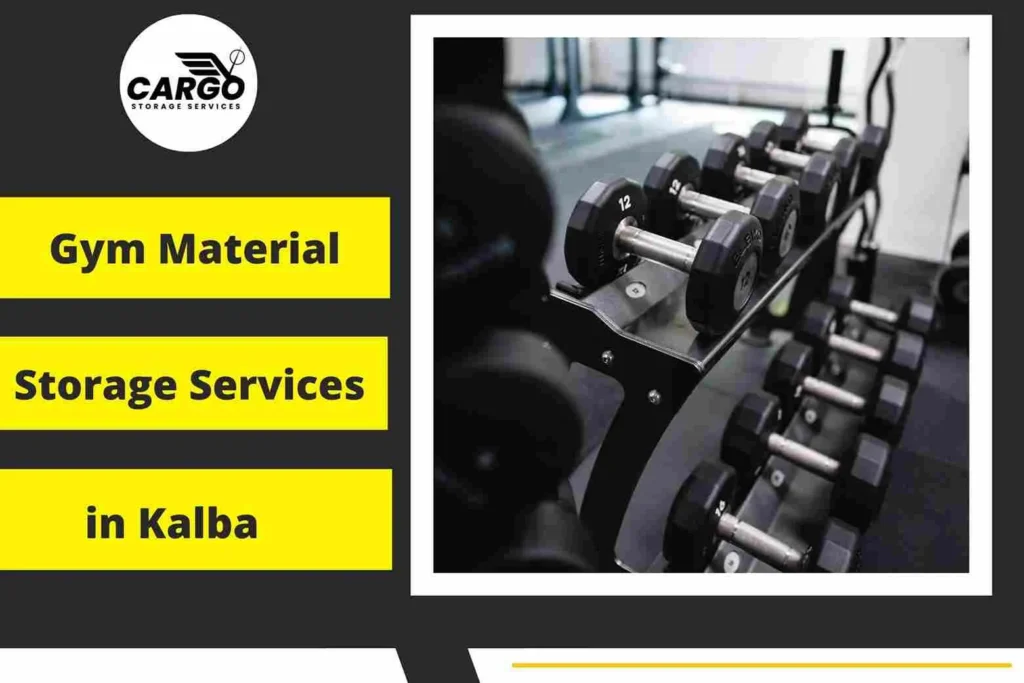 Gym Material Storage Services in Kalba