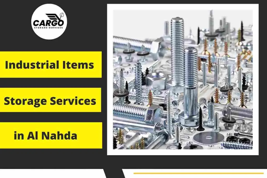 Industrial items Storage Services in Al Nahda