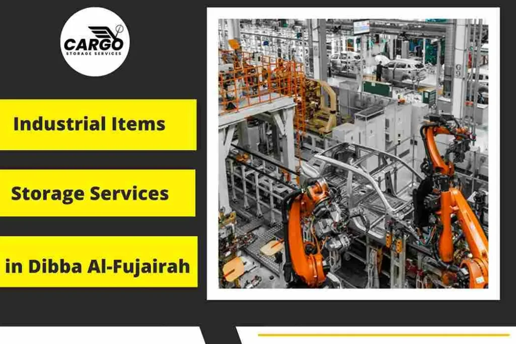 Industrial items Storage Services in Dibba Al-Fujairah