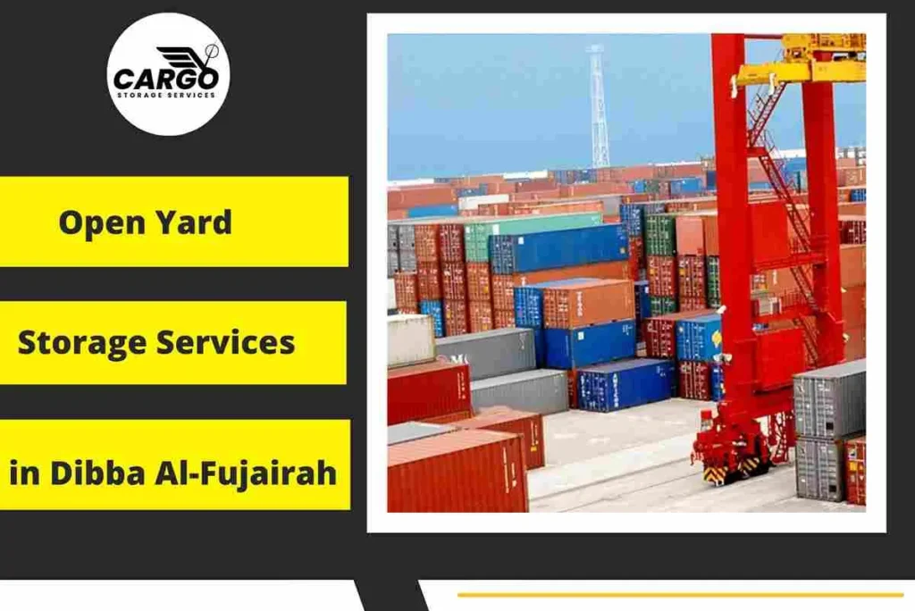 Open Yard Storage Services in Dibba Al-Fujairah