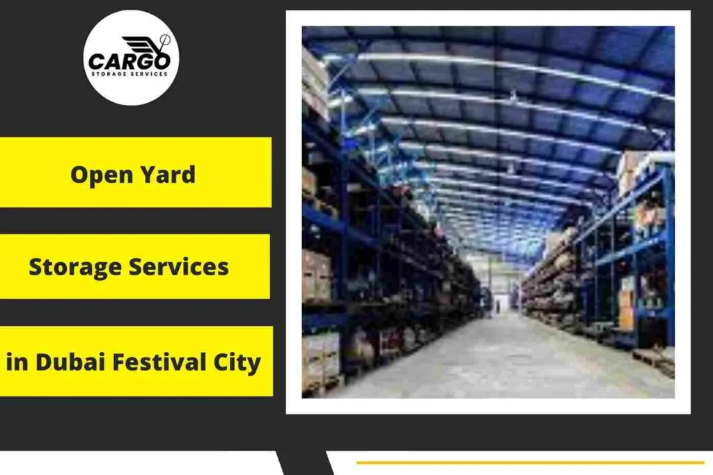 Open Yard Storage Services in Dubai Festival City
