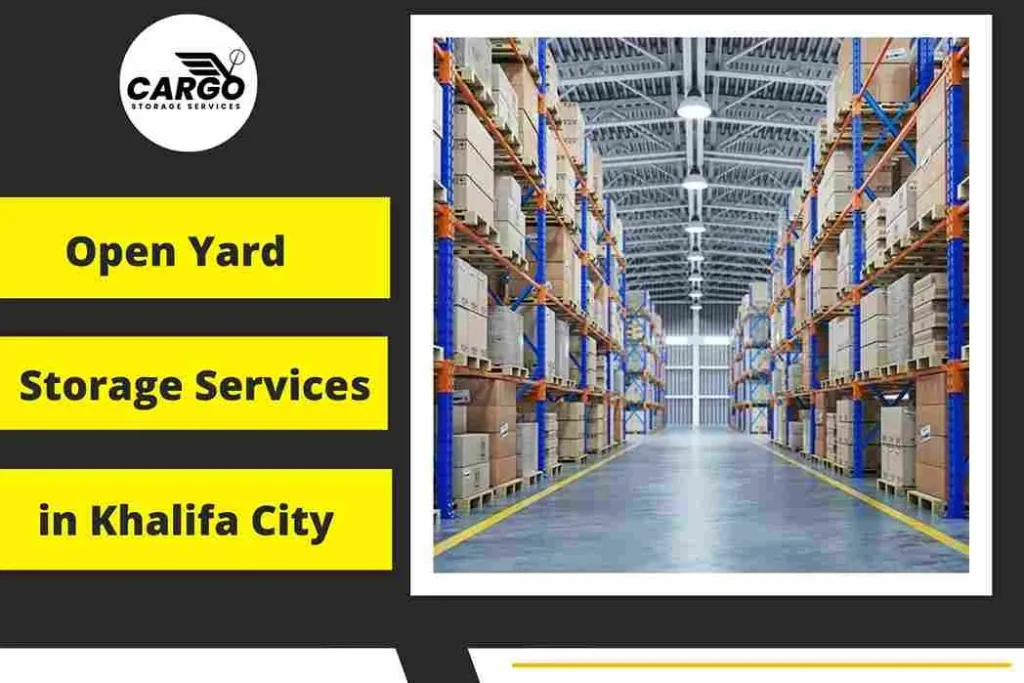Open Yard Storage Services in Khalifa City