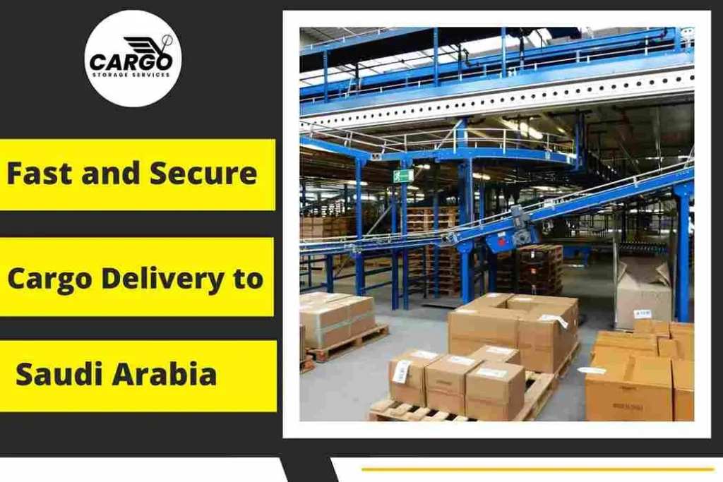 Fast and Secure Cargo Delivery to Saudi Arabia from Dubai