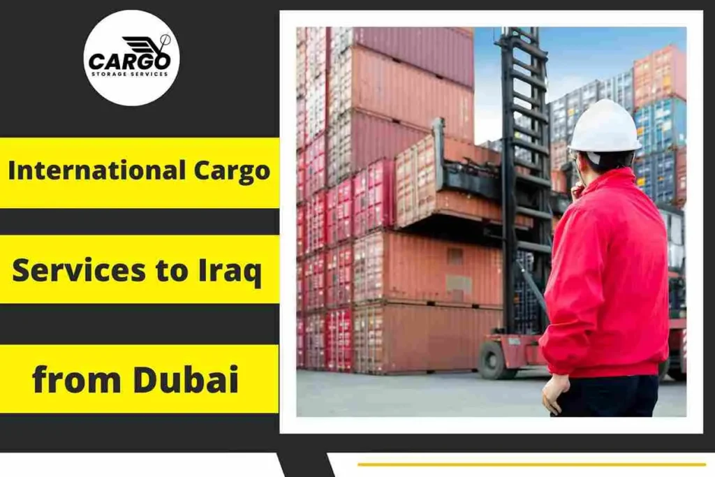 International Cargo Services to Iraq from Dubai Trusted Expertise