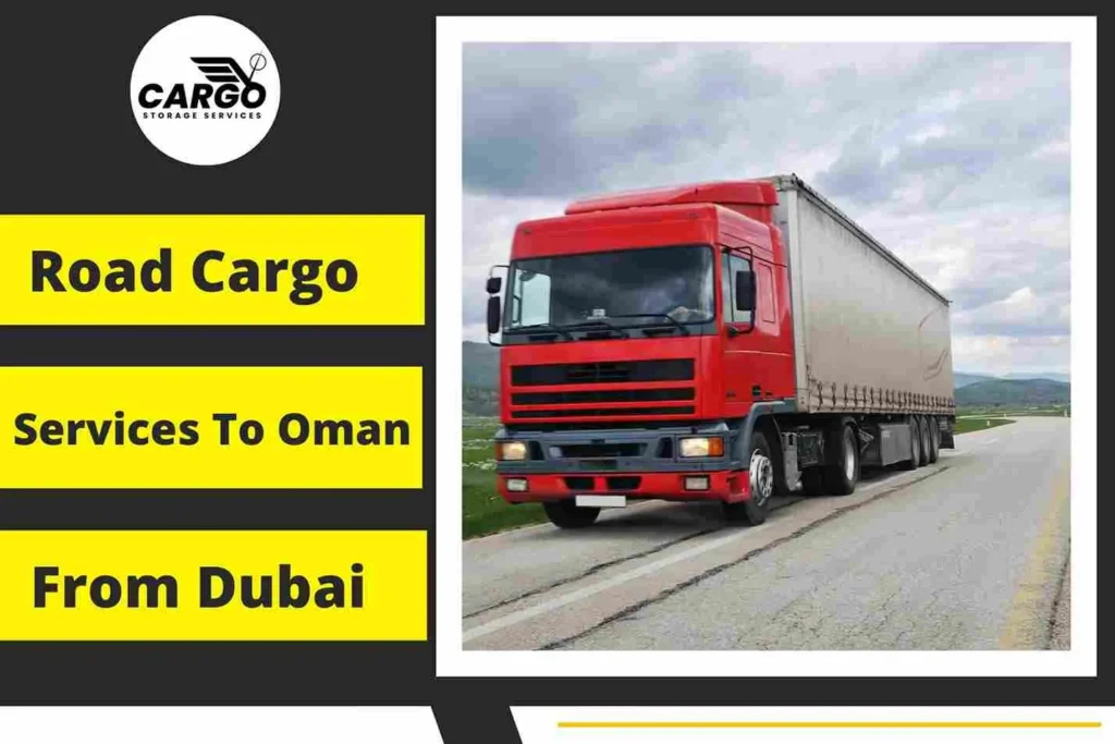 Road Cargo Services To Oman From Dubai