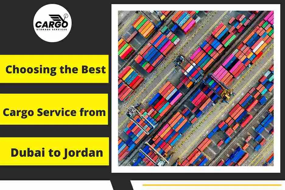 Choosing the Best Cargo Service from Dubai to Jordan