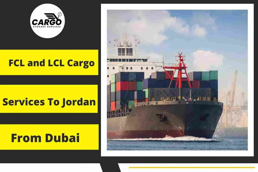 FCL and LCL Cargo Services To Jordan From Dubai