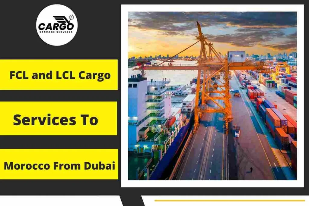 FCL and LCL Cargo Services To Morocco From Dubai