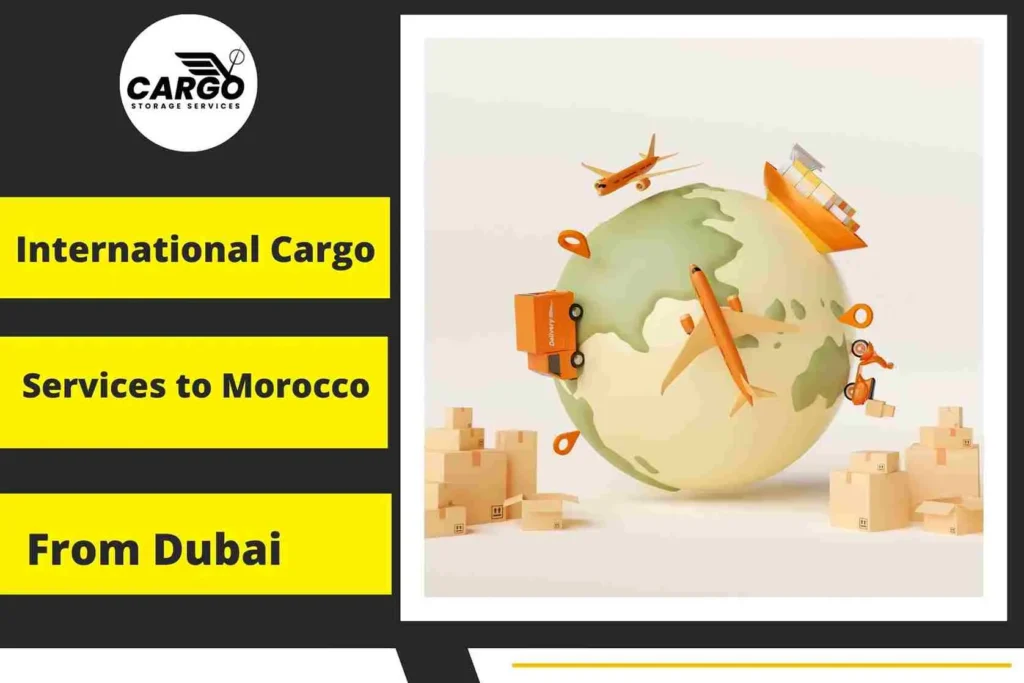 International Cargo Services to Morocco from Dubai is Trusted & Reliable