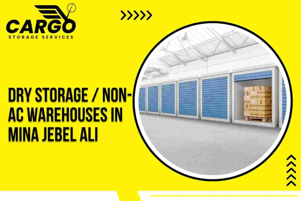 Dry Storage / Non-AC Warehouses in Mina Jebel Ali