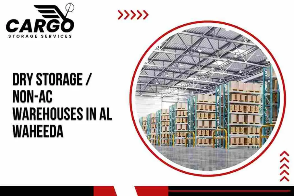 Dry Storage / Non-AC Warehouses in Al Waheeda