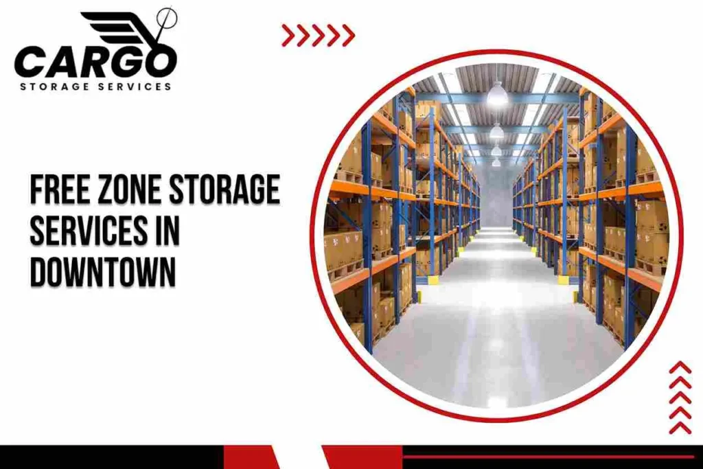 Free zone Storage Services in Downtown