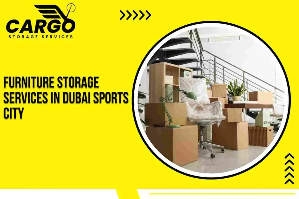 Furniture Storage Services in Dubai Sports