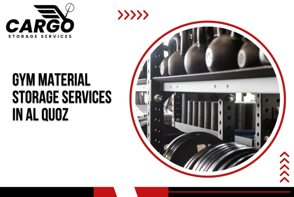 Gym Material Storage Services in Al Quoz