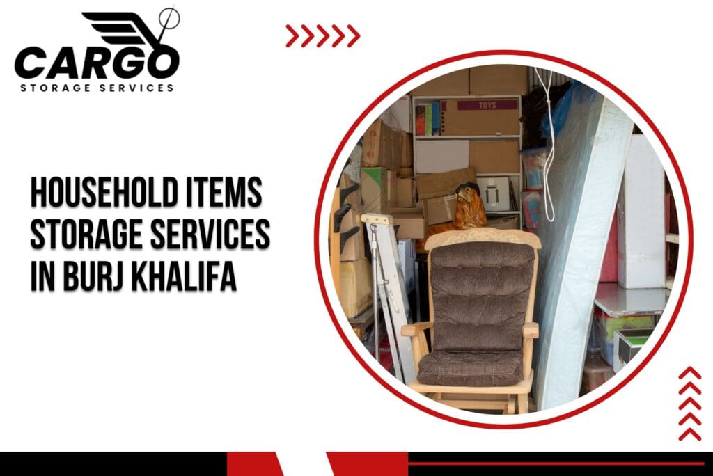 Household Items Storage Services in Burj Khalifa