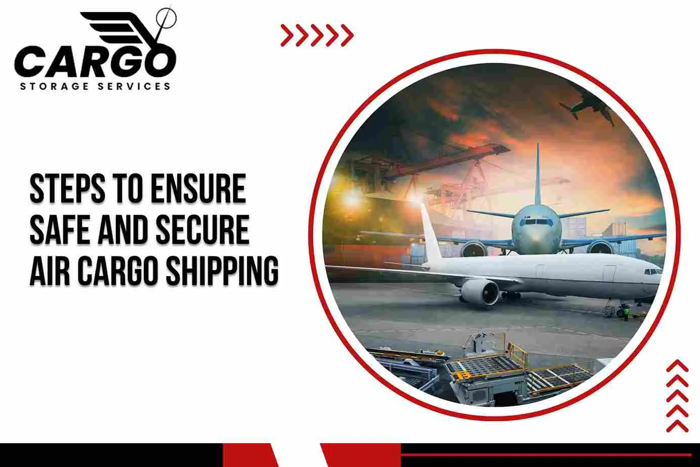 Steps to Ensure Safe and Secure Air Cargo Shipping