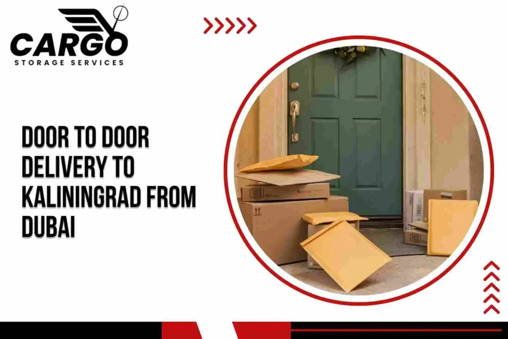 Door to Door Delivery to Kaliningrad From Dubai