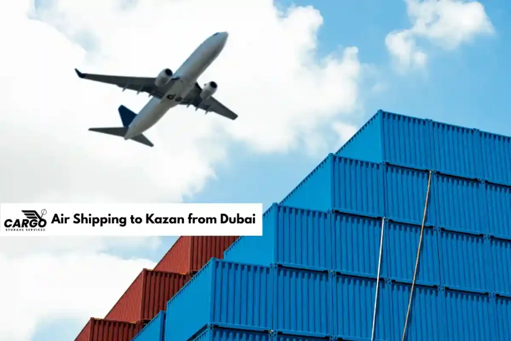 Air Shipping to Kazan from Dubai