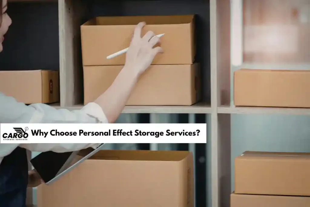 Why Choose Personal Effect Storage Services