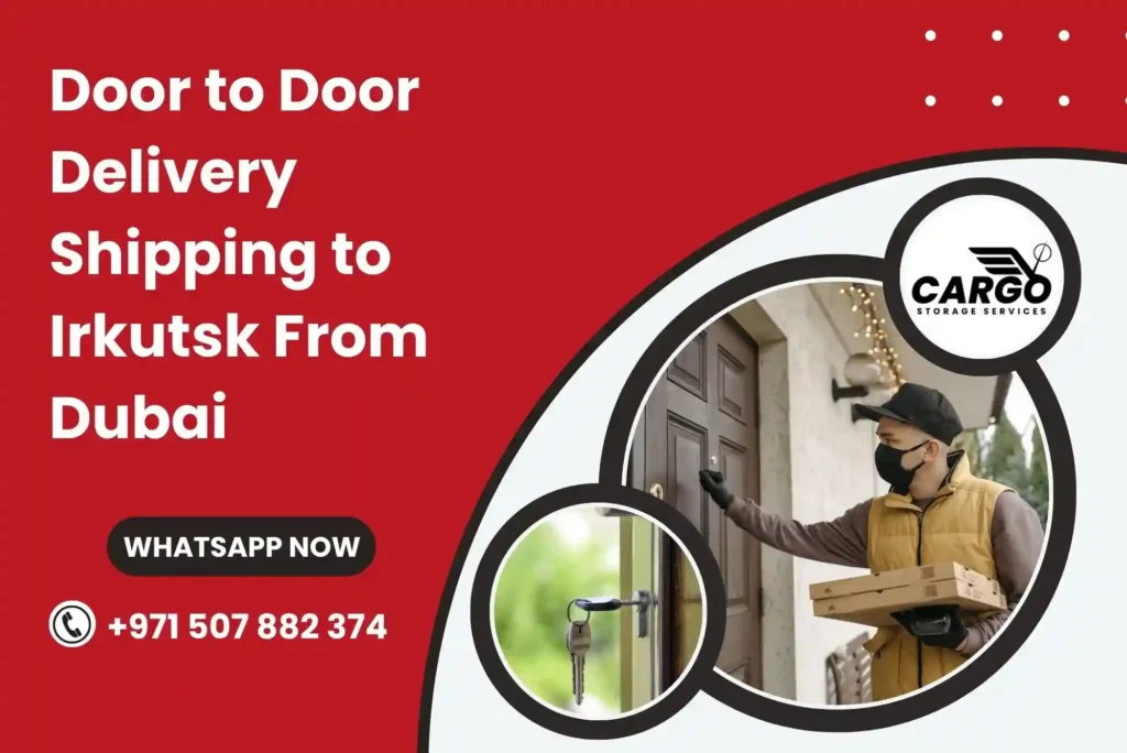 Door to Door Delivery Shipping to Irkutsk From Dubai