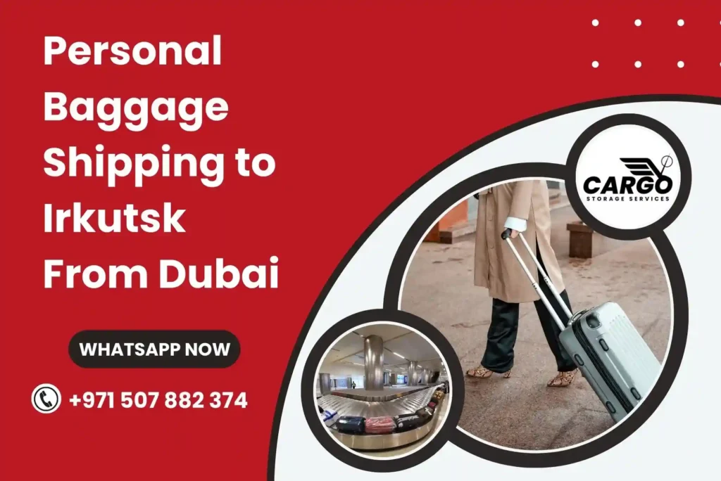 Personal Baggage Shipping to Irkutsk From Dubai