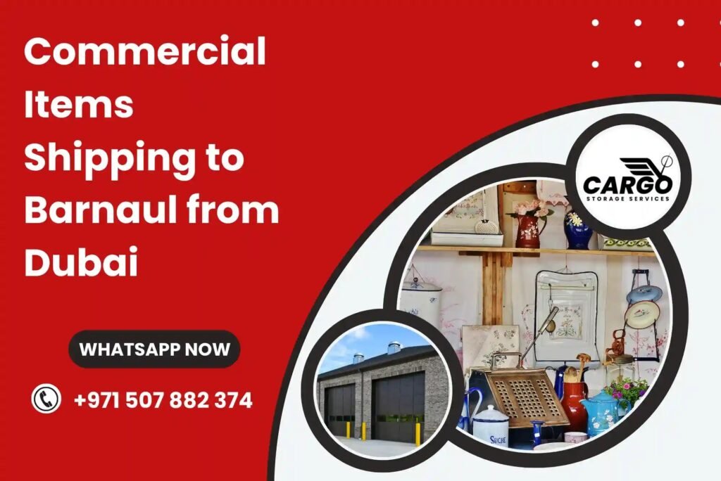 Commercial Items Shipping to Barnaul from Dubai