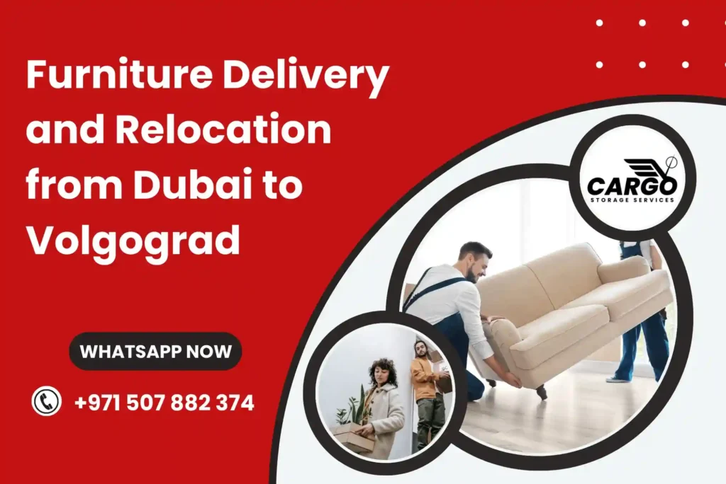 Furniture Delivery and Relocation from Dubai to Volgograd