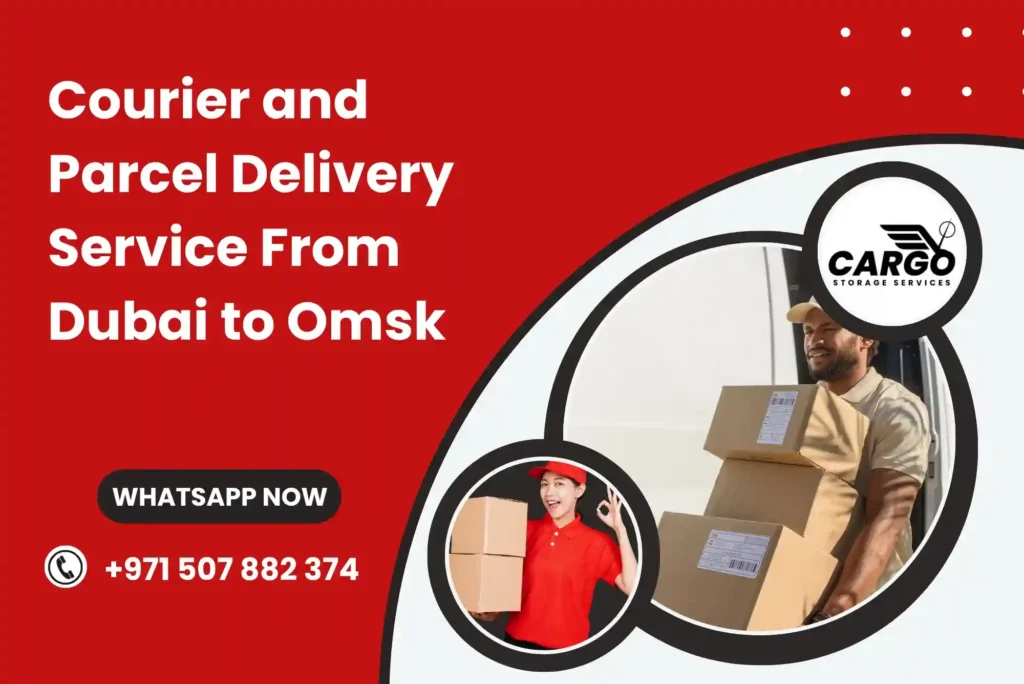 Courier and Parcel Delivery Service From Dubai to Omsk