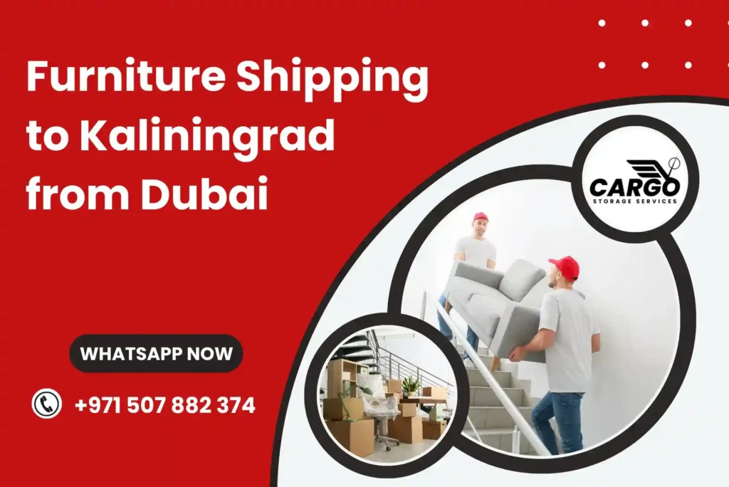 Furniture Shipping to Kaliningrad from Dubai