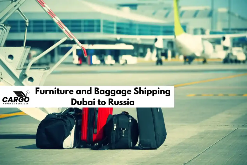 Furniture and Baggage Shipping Dubai to Russia