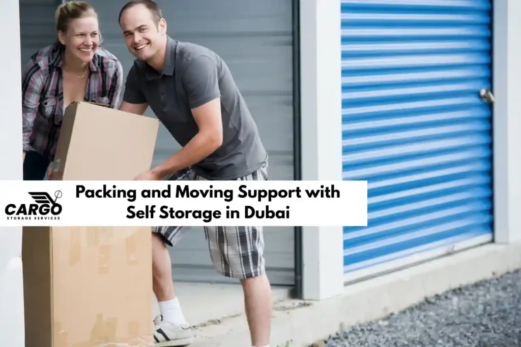 Packing and Moving Support with Self Storage in Dubai