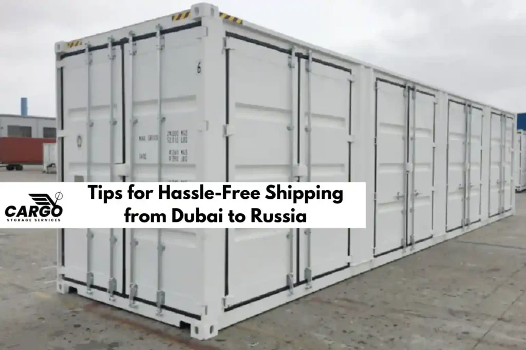 Tips for Hassle-Free Shipping from Dubai to Russia