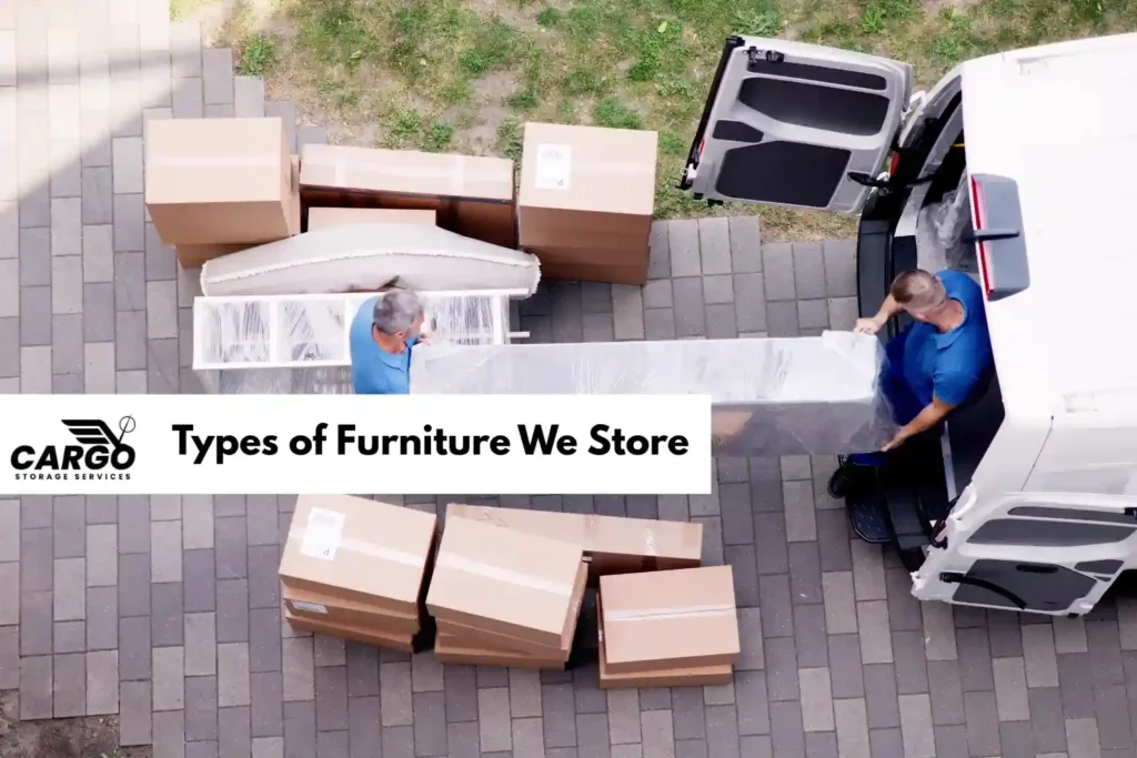 Types of Furniture We Store