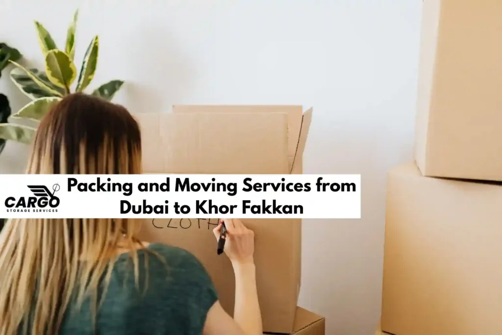 Packing and Moving Services from Dubai to Khor Fakkan