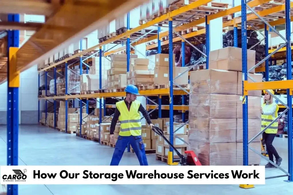 How Our Storage Warehouse Services Work