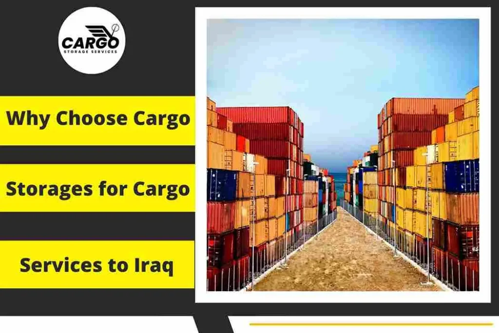 Why Choose Cargo Storages for Cargo Services to Iraq from Dubai