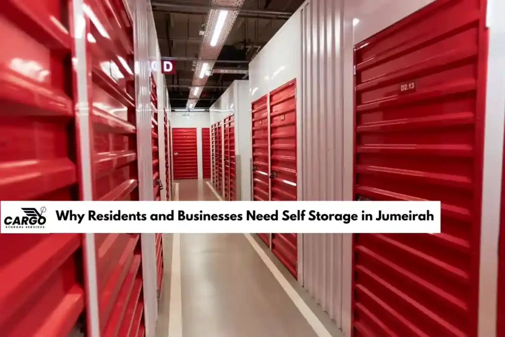 Why Residents and Businesses Need Self Storage in Jumeirah