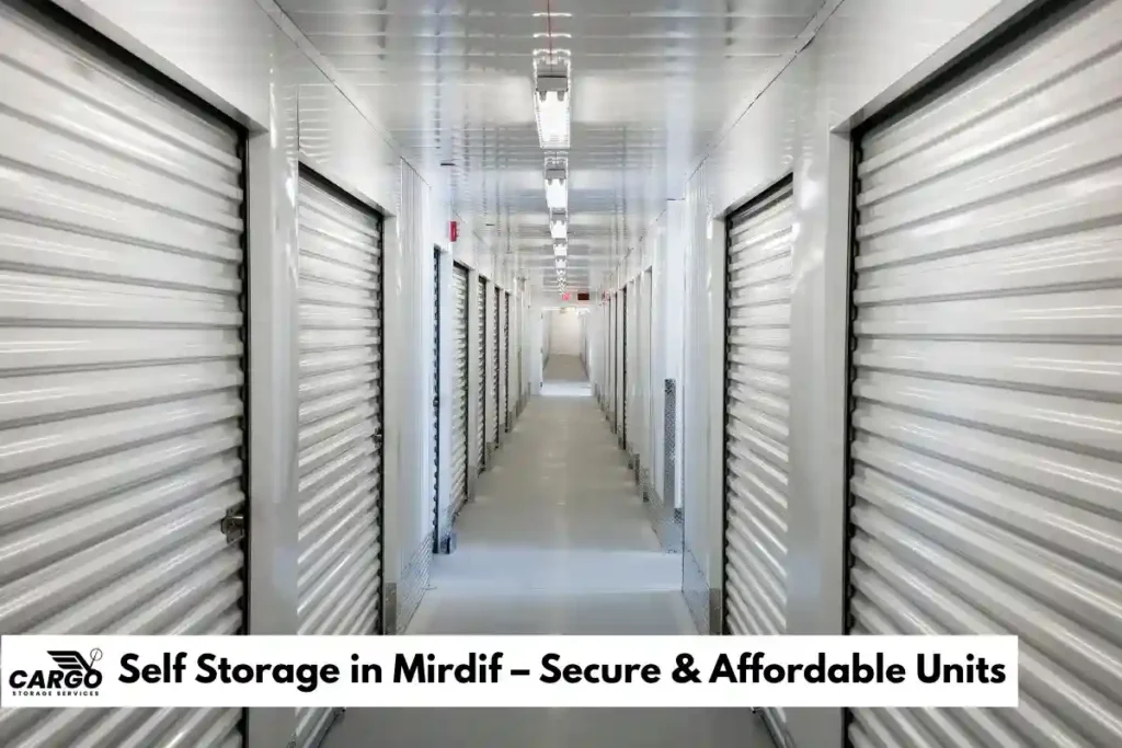 Self Storage in Mirdif – Secure & Affordable Units