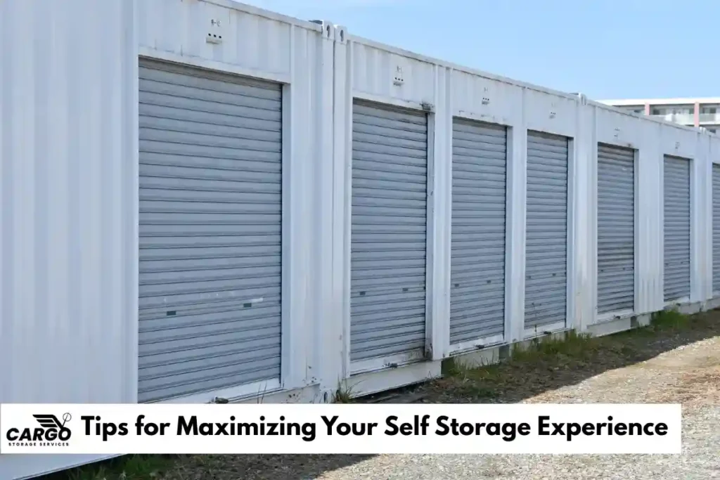 Tips for Maximizing Your Self Storage Experience