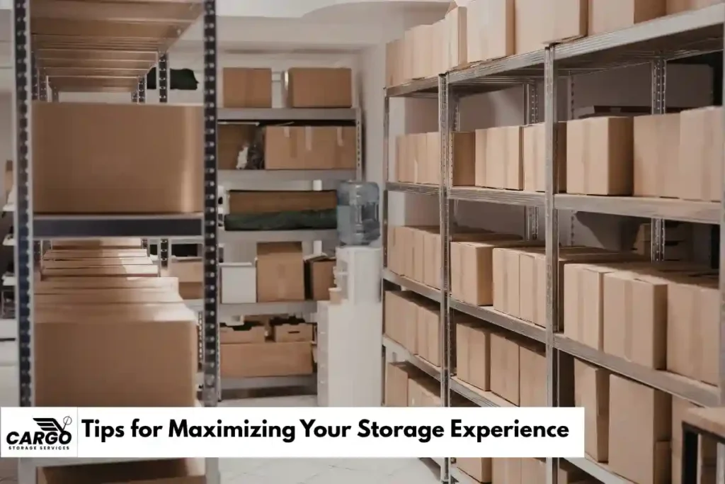 Tips for Maximizing Your Storage Experience