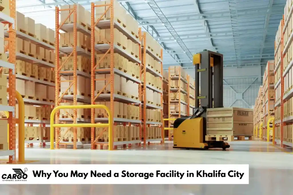 Why You May Need a Storage Facility in Khalifa City