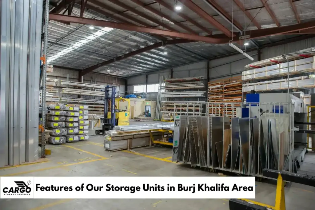 Features of Our Storage Units in Burj Khalifa Area 1